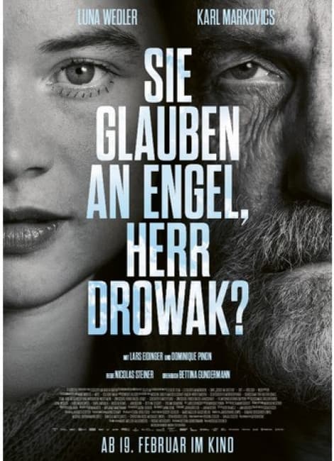 Sie glauben an Engel, Herr Drowak?